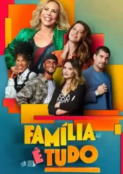 Família é Tudo 1ª Temporada